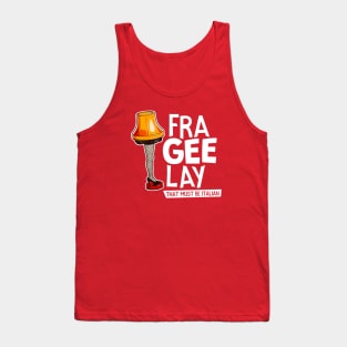 Fra-Gee-Lay That Must Be Italian Tank Top